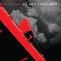 The White Stripes - Nine Miles from the White City