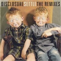Disclosure - Settle - The Remixes