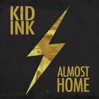 Kid Ink - Almost Home