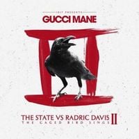 Gucci Mane - The State vs. Radric Davis II: The Caged Bird Sings