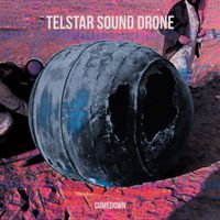The Telstar Sound Drone - Comedown