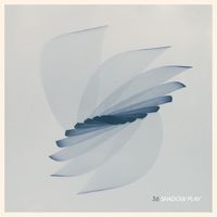 36 - Shadow Play