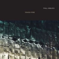 Phill Niblock - Touch Five