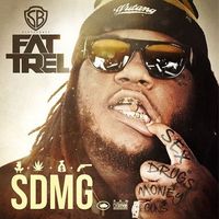 Fat Trel - SDMG