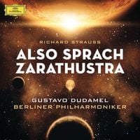 Gustavo Dudamel / Berlin Philharmonic Orchestra - Richard Strauss: Also sprach Zarathustra