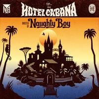 Naughty Boy - Hotel Cabana