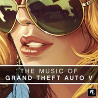 Various Artists - The Music of Grand Theft Auto V