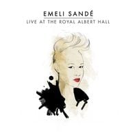 Emeli Sand&eacute; - Live at the Royal Albert Hall