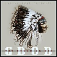 Hustle Gang - G.D.O.D. (Get Dough or Die)