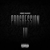 Kirko Bangz - Progression III