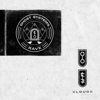 Clouds - Ghost Systems Rave