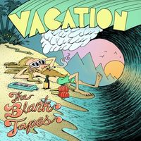 The Blank Tapes - Vacation