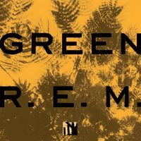 R.E.M. - Green (25th Anniversary Edition)