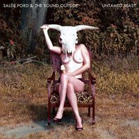 Sallie Ford & The Sound Outside - Untamed Beast