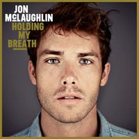 Jon McLaughlin - Holding My Breath