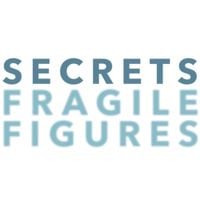 SECRETS - Fragile Figures