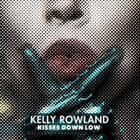 Kelly Rowland - Kisses Down Low