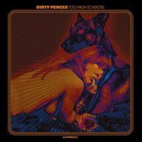 Dirty Fences - Too High to Kross
