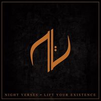 Night Verses - Lift Your Existence