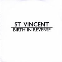 St. Vincent - Birth in Reverse