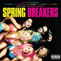 Various Artists - Spring Breakers