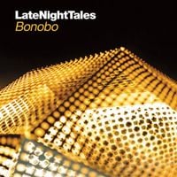 Bonobo - Late Night Tales: Bonobo