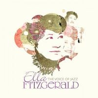 Ella Fitzgerald - The Voice of Jazz