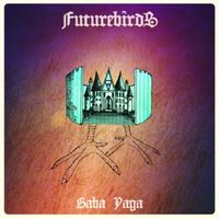 Futurebirds - Baba Yaga