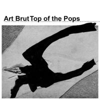 Art Brut - Art Brut Top of the Pops