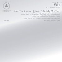 V&aring;r - No One Dances Quite Like My Brothers