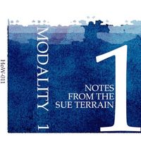 Modality - Notes From The Sue Terrain
