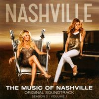 Nashville Cast - The Music of Nashville: Season 2, Volume 1