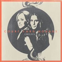 Court Yard Hounds - Amelita