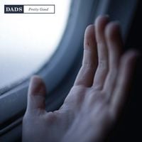 Dads - Pretty Good