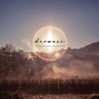 Drowner - You're Beautiful, I Forgive You