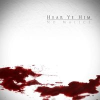 Malice - Hear Ye Him