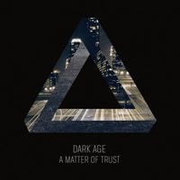Dark Age - A Matter of Trust