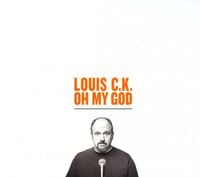 Louis C.K. - Oh My God