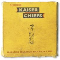 Kaiser Chiefs - Education, Education, Education & War