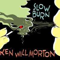 Ken Will Morton - Slow Burn