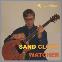 Turahtan - Sand Clock Watcher