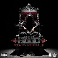 Ace Hood - Starvation III
