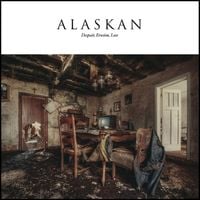 Alaskan - Despair, Erosion, Loss