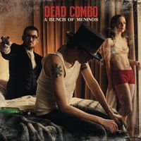 Dead Combo - A Bunch of Meninos