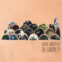 Charlie Winchester - The Garden EP