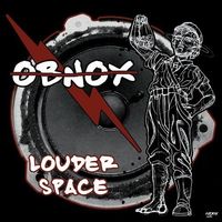 Obnox - Louder Space