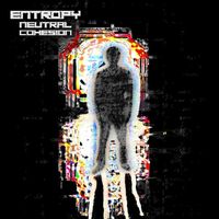 Neutral Cohesion - Entropy
