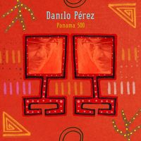 Danilo Perez - Panama 500