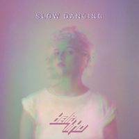Betty Who - Slow Dancing