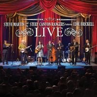 Steve Martin & The Steep Canyon Rangers Featuring Edie Brickell - Live